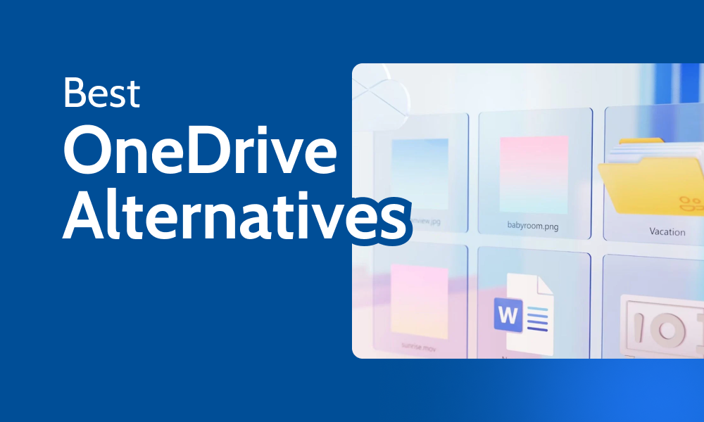 10 Awesome Alternatives to Microsoft OneDrive